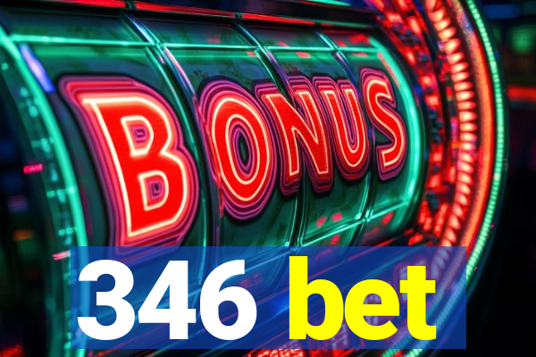 346 bet